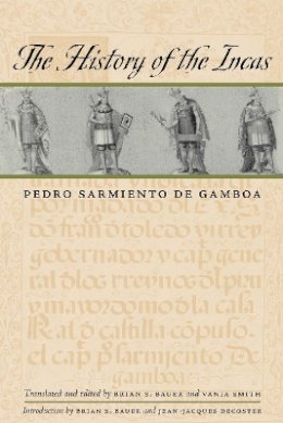 Sarmiento - The History of the Incas - 9780292714854 - V9780292714854