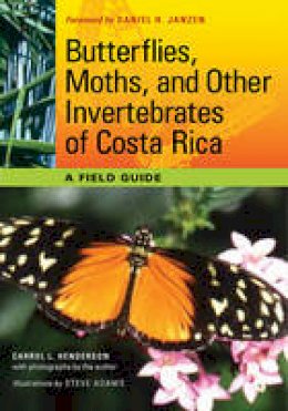 Carrol L. Henderson - Butterflies, Moths, and Other Invertebrates of Costa Rica: A Field Guide - 9780292719668 - V9780292719668