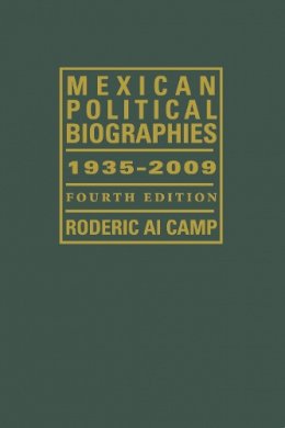 Roderic Ai Camp - Mexican Political Biographies, 1935-2009: Fourth Edition - 9780292726345 - V9780292726345
