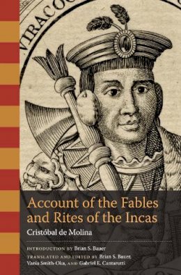 Cristóbal De Molina - Account of the Fables and Rites of the Incas - 9780292743984 - V9780292743984