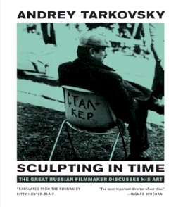 Andrey Tarkovsky - Sculpting in Time - 9780292776241 - V9780292776241