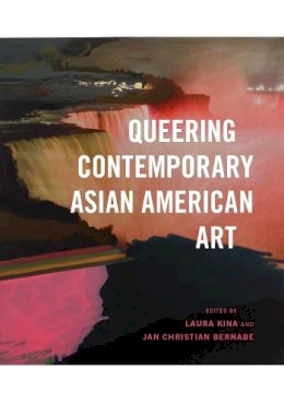 Laura Kina - Queering Contemporary Asian American Art - 9780295741376 - V9780295741376
