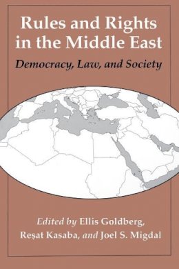 Ellis J. Goldberg - Rules and Rights in the Middle East: Democracy, Law, and Society - 9780295972862 - KEX0070050