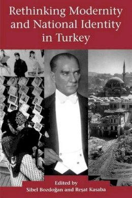 Bozdogan - Rethinking Modernity and National Identity in Turkey - 9780295975979 - V9780295975979