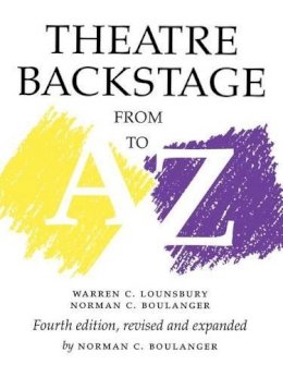Warren C. Lounsbury - Theatre Backstage from A to Z: Revised and Expanded - 9780295977171 - V9780295977171