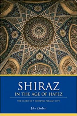 John W. Limbert - Shiraz in the Age of Hafez: The Glory of a Medieval Persian City - 9780295983912 - V9780295983912