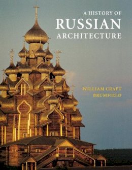 William Craft Brumfield - A History of Russian Architecture - 9780295983936 - V9780295983936