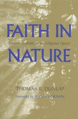 Thomas R. Dunlap - Faith in Nature - 9780295985565 - V9780295985565
