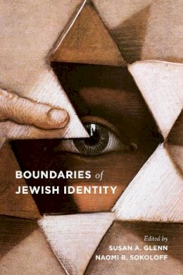 Susan A. Glenn - Boundaries of Jewish Identity - 9780295990545 - V9780295990545