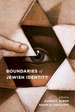 Susan A. Glenn - Boundaries of Jewish Identity (Samuel and Althea Stroum Book) (Samuel and Althea Stroum Books) - 9780295990552 - V9780295990552