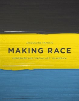 Jacqueline Francis - Making Race - 9780295991450 - V9780295991450