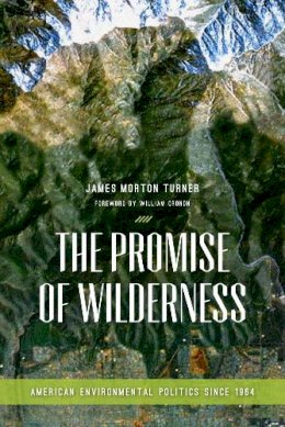 James Morton Turner - The Promise of Wilderness - 9780295991757 - V9780295991757