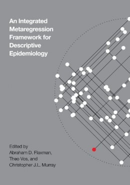 Abraham D. Flaxman - Integrated Meta-Regression Framework for Descriptive Epidemiology - 9780295991849 - V9780295991849