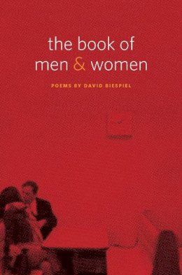 David Biespiel - The Book of Men and Women. Poems.  - 9780295992839 - V9780295992839