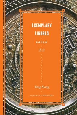 Xiong Yang - Exemplary Figures / Fayan - 9780295992891 - V9780295992891