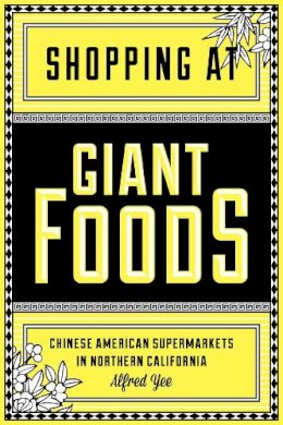 Alfred Yee - Shopping at Giant Foods - 9780295992945 - V9780295992945