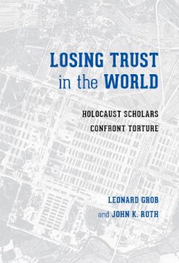 Leonard Grob - Losing Trust in the World - 9780295998459 - V9780295998459