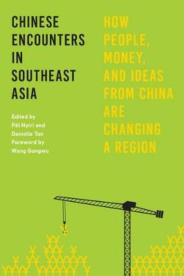 P L Ny Ri - Chinese Encounters in Southeast Asia: How People, Money, and Ideas from China Are Changing a Region - 9780295999302 - V9780295999302