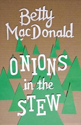 Betty Macdonald - Onions in the Stew - 9780295999807 - V9780295999807