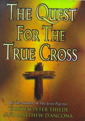 Carsten Peter Thiede - The Quest For The True Cross - 9780297842286 - KEX0281514