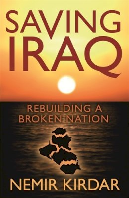 Nemir Kirdar - Saving Iraq - 9780297858171 - 9780297858171