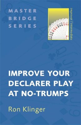 Ron Klinger - Improve Your Declarer Play at No-trumps - 9780297858355 - V9780297858355