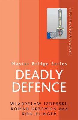 Wladyslaw Izdebski - Deadly Defence - 9780297863502 - V9780297863502 Wladyslaw Izdebski - Deadly Defence - 9780297863502 - V9780297863502