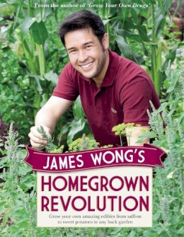 James Wong - James Wong's Homegrown Revolution - 9780297867128 - V9780297867128