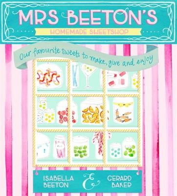 Isabella Beeton - Mrs Beeton's Homemade Sweetshop - 9780297870876 - 9780297870876