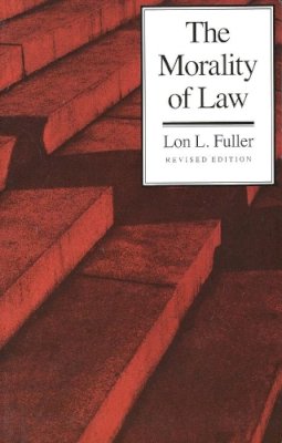 Lon L. Fuller - The Morality of Law: Revised Edition (The Storrs Lectures Series) - 9780300010701 - V9780300010701