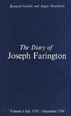 Joseph Farington - The Diary of Joseph Farington: Volume 1, July 1793-December 1974, Volume 2, January 1795-August 1796 (Paul Mellon Centre for Studies in Britis) (Vol 1 & 2) - 9780300023145 - V9780300023145