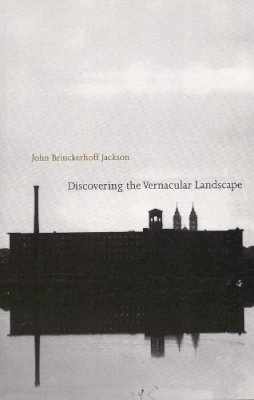 John Brinckerhoff Jackson - Discovering the Vernacular Landscape - 9780300035810 - V9780300035810