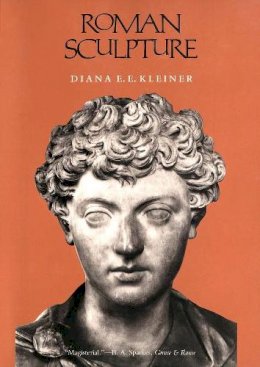 Diana E. E. Kleiner - Roman Sculpture - 9780300059489 - V9780300059489