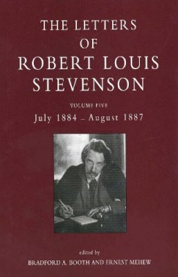 Robert Louis Stevenson - The Letters of Robert Louis Stevenson: Volume Five, July 1884 - August 1887 - 9780300061901 - V9780300061901