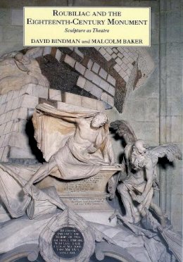 David Bindman - Roubiliac and the Eighteenth-century Monument - 9780300063332 - V9780300063332