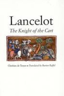 Chretien - Lancelot, or, the Knight of the Cart - 9780300071214 - V9780300071214
