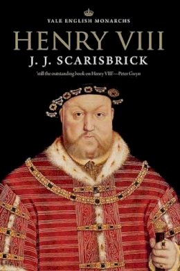 J. J. Scarisbrick - Henry VIII - 9780300071580 - V9780300071580