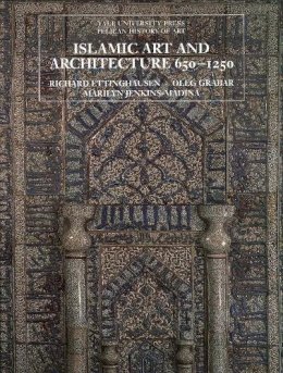 Richard Ettinghausen - Islamic Art and Architecture, 650-1250 - 9780300088694 - V9780300088694