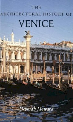 Deborah Howard - The Architectural History of Venice - 9780300090291 - V9780300090291 Deborah Howard - The Architectural History of Venice - 9780300090291 - V9780300090291