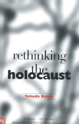 Yehuda Bauer - Rethinking the Holocaust - 9780300093001 - V9780300093001