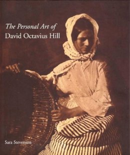 Sara Stevenson - The Personal Art of David Octavius Hill - 9780300095340 - V9780300095340