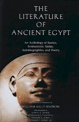 William Kelley Simpson (Ed.) - The Literature of Ancient Egypt: An Anthology of Stories, Instructions, Stelae, Autobiographies, and Poetry; Third Edition - 9780300099201 - V9780300099201