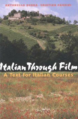 Antonello Borra - Italian Through Film: A Text for Italian Courses - 9780300100204 - V9780300100204