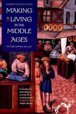 Christopher Dyer - Making a Living in the Middle Ages: The People of Britain 850–1520 - 9780300101911 - 9780300101911