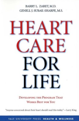 Barry L. Zaret - Heart Care for Life: Developing the Program That Works Best for You - 9780300122596 - KEX0250193