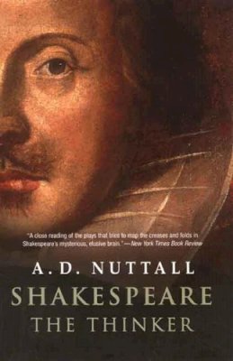 A. D. Nuttall - Shakespeare the Thinker - 9780300136296 - V9780300136296