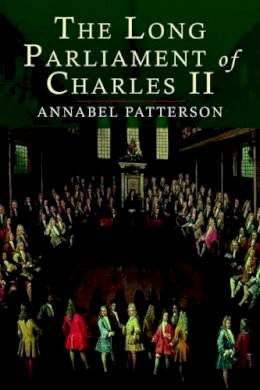 Annabel Patterson - The Long Parliament of Charles II - 9780300137088 - V9780300137088