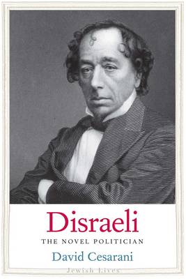 David Cesarani - Disraeli: The Novel Politician - 9780300137514 - V9780300137514