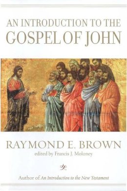 Raymond E. Brown - An Introduction to the Gospel of John - 9780300140156 - V9780300140156