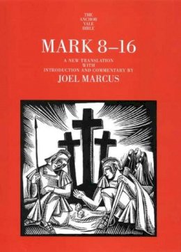 Joel Marcus - Mark 8-16 - 9780300141160 - V9780300141160 Joel Marcus - Mark 8-16 - 9780300141160 - V9780300141160